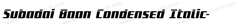 Subadai Baan Condensed Italic字体转换